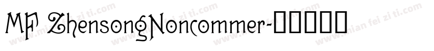 MF ZhensongNoncommer字体转换